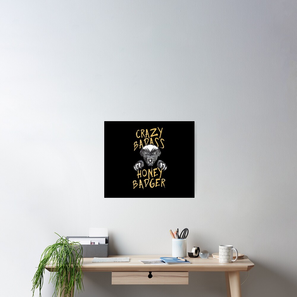 Honey Badger Crazy Badass Honey Badger Dont Care Graphic Design Poster