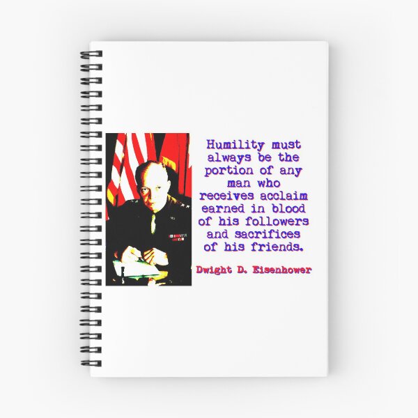 Item preview, Humility Will Always - Dwight Eisenhower designed and sold by CrankyOldDude.