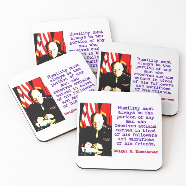 Item preview, Humility Will Always - Dwight Eisenhower designed and sold by CrankyOldDude.