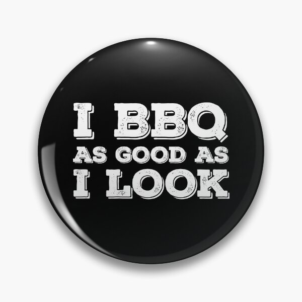 Item preview, I BBQ As Good As I Look Funny BBQ Lover designed and sold by casestees.