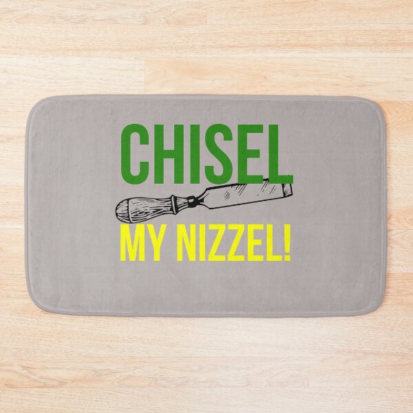 Item preview, CHISEL MY NIZZEL! designed and sold by Redusedone.