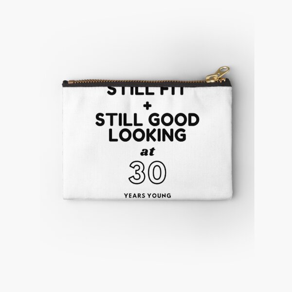 Item preview, Still Fit + Still Good Looking At 30 Years Old designed and sold by DoctorParanoid.