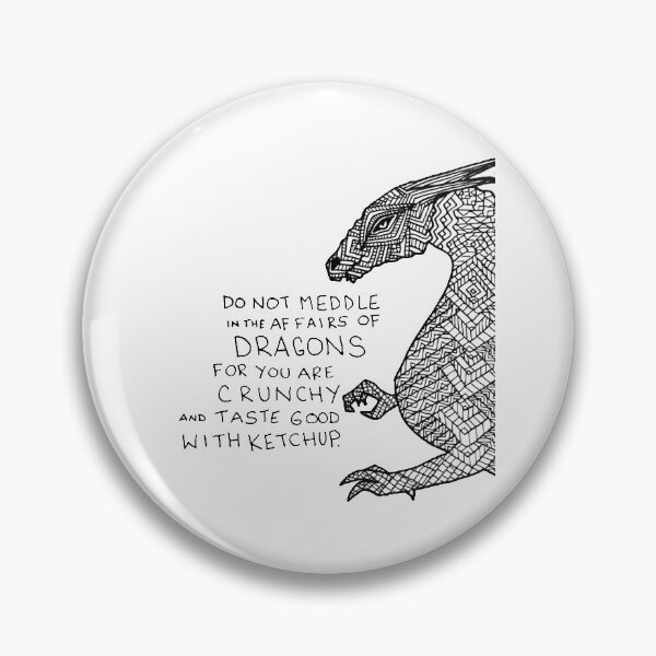 Item preview, Do not meddle in the affairs of dragons designed and sold by Zen's Doodles.