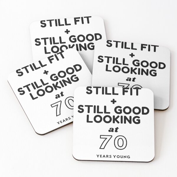Item preview, Still Fit + Still Good Looking At 70 Years Old designed and sold by DoctorParanoid.