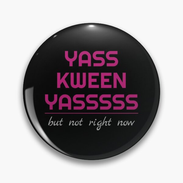 Item preview, Yass Kween Yasssssss designed and sold by EverydayDesign.