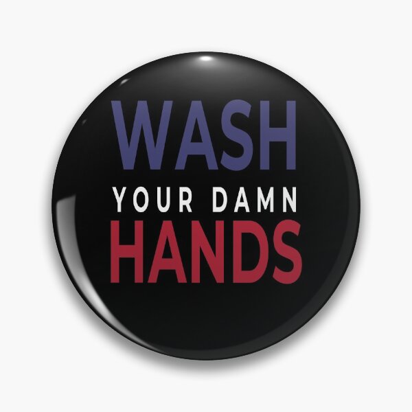 Item preview, WASH YOUR DAMN HANDS designed and sold by worldsprint.