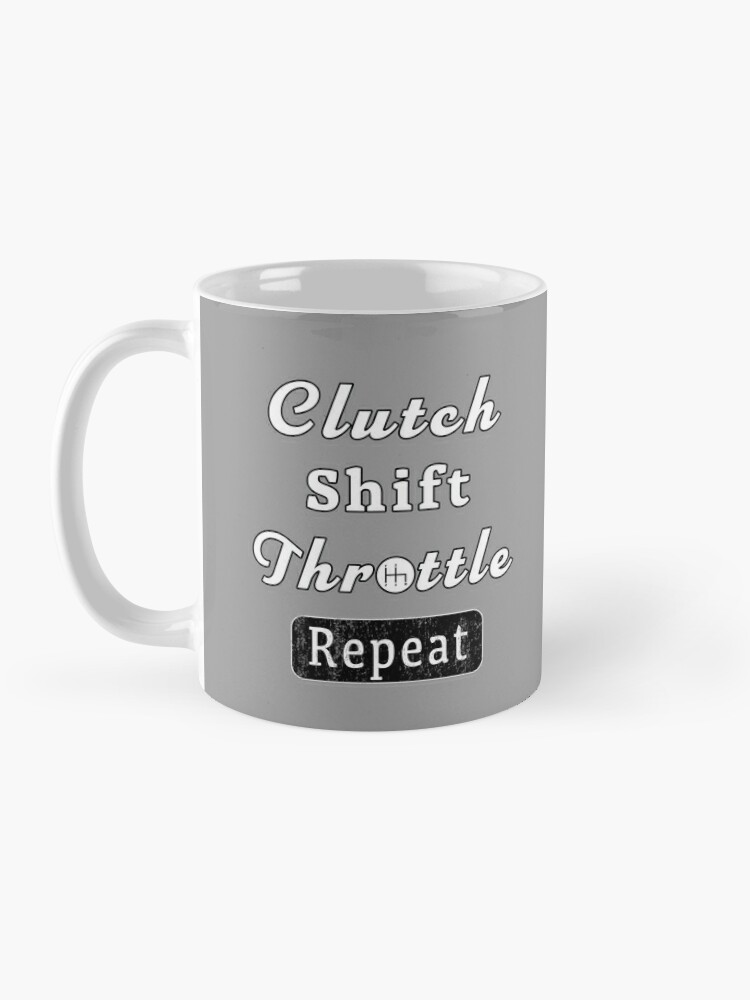 Alternate view of Clutch Shift Throttle Muscle Car Race Mechanic Men. Coffee Mug
