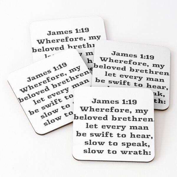 Item preview, James 1:19 Let every man be swift to hear.Slow to speak,slow to wrath. designed and sold by SwampfoxDesign.