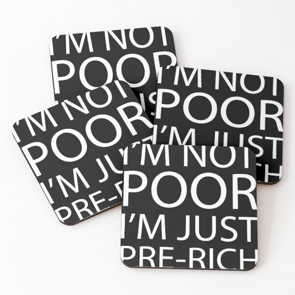 Item preview, I'm not poor, I'm just pre-rich designed and sold by Water  Boy.