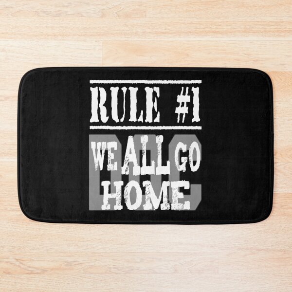 Item preview, Rule #1, We All Go Home  designed and sold by MRCoopGroup.