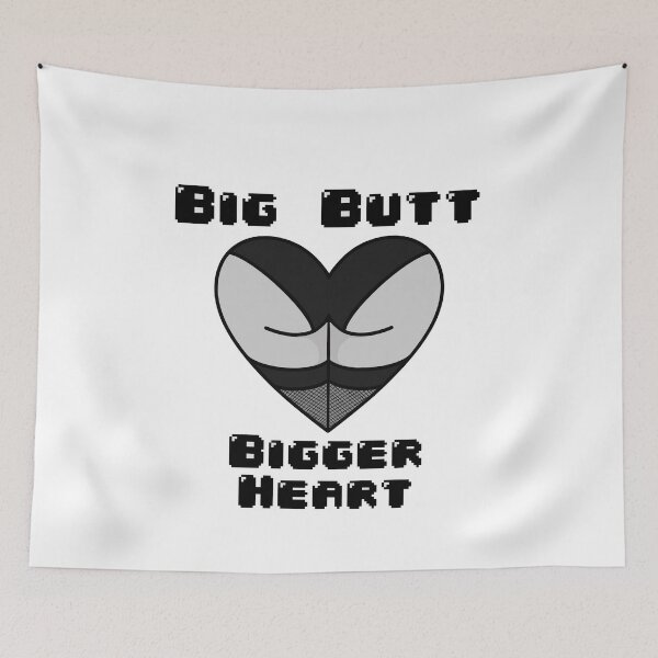 Item preview, Big Butt, Bigger Heart designed and sold by wipcreamstudios.