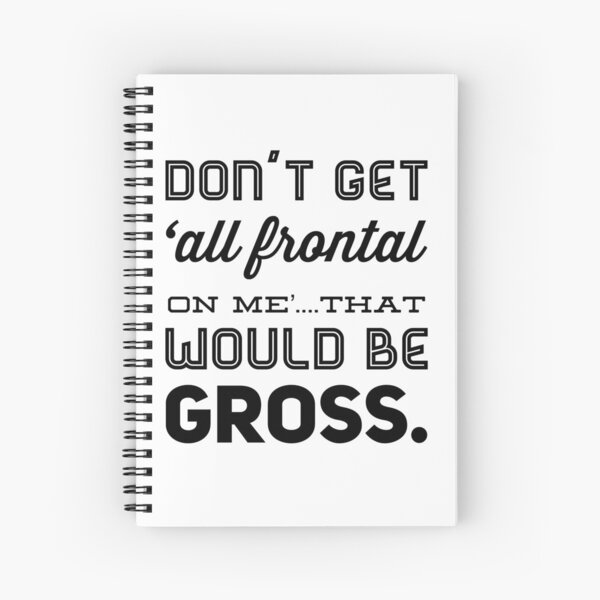 Item preview, Don't Get 'All Frontal on Me'....That Would Be Gross designed and sold by OfferHeat.