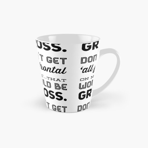 Item preview, Don't Get 'All Frontal on Me'....That Would Be Gross designed and sold by OfferHeat.