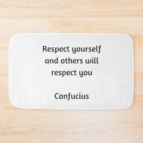 Item preview, Confucius Quote - Respect yourself and others will respect you designed and sold by Inspirationmotivation.