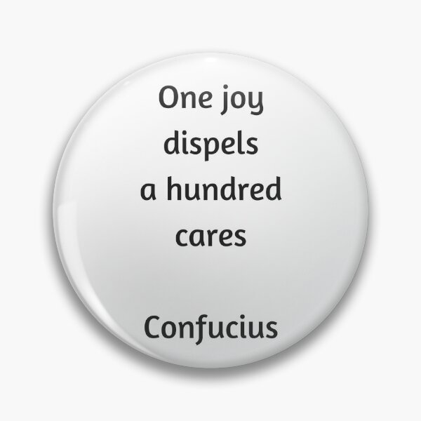 Item preview, One Joy Dispels a Hundred Cares - Confucius Quote  designed and sold by Inspirationmotivation.