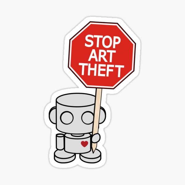 "Stop Art Theft (O'BOT)" Sticker for Sale by carbonfibreme Redbubble