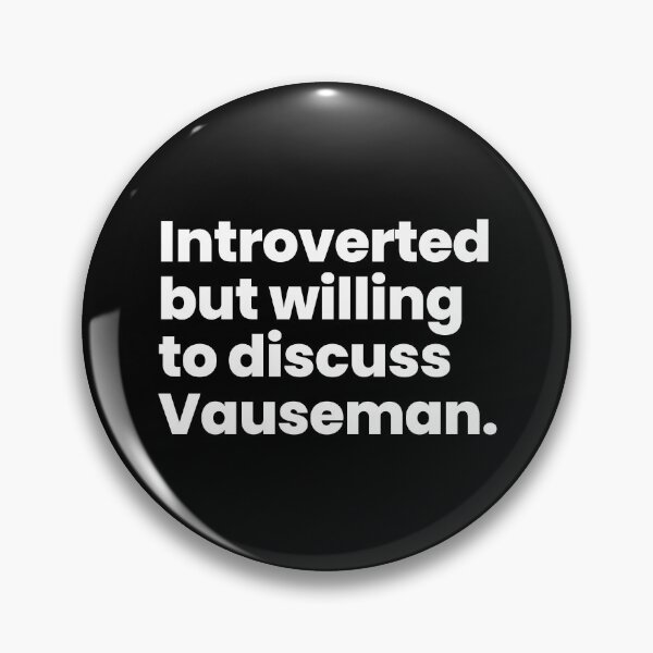 Introverted but willing to discuss Vauseman - Orange Is The New Black Pin