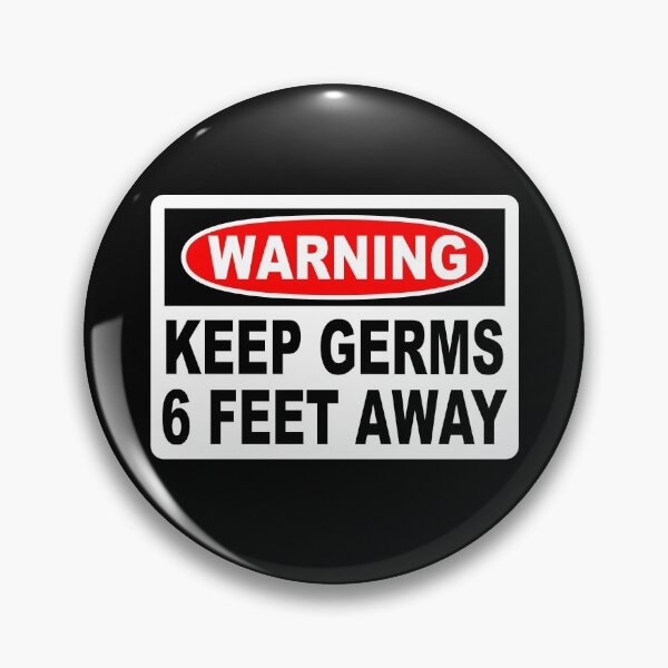 Item preview, Warning Keep Germs 6 Feet Away designed and sold by tonyhollywood.
