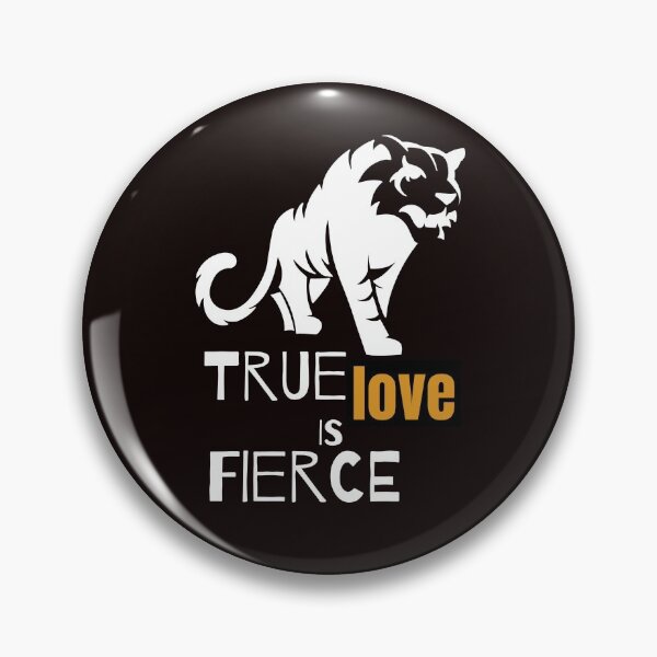 Item preview, TRUE LOVE IS FIERCE designed and sold by Ethos Bubbles.