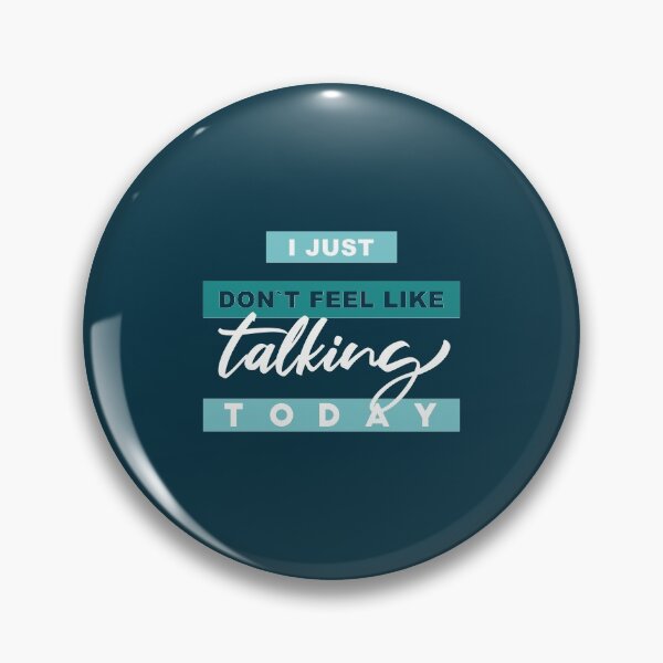 Item preview, I just don´t feel like talking today designed and sold by Happy-Donut.