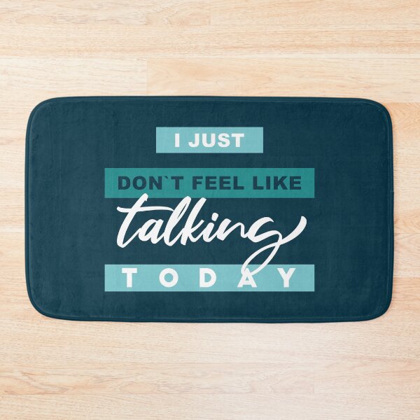 Item preview, I just don´t feel like talking today designed and sold by Happy-Donut.