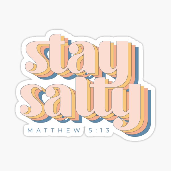 Stay Salty Sticker