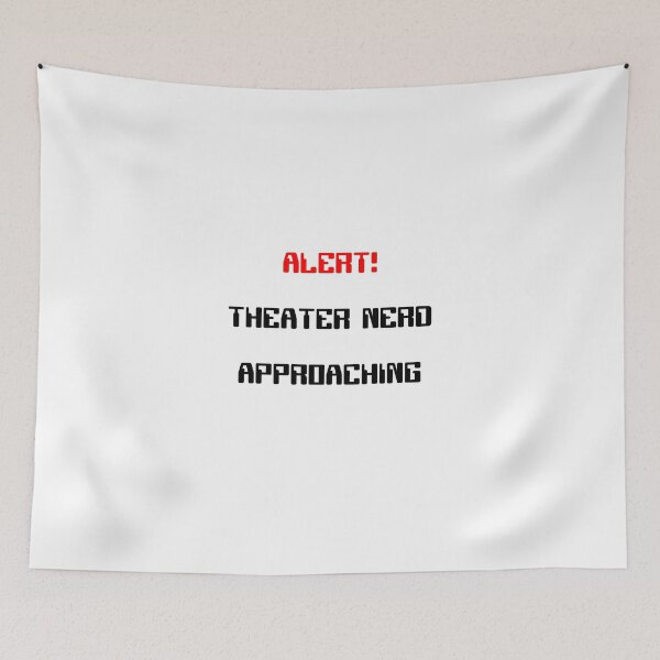 Item preview, Alert! Theater Nerd Approaching Gift designed and sold by Stageystuff.