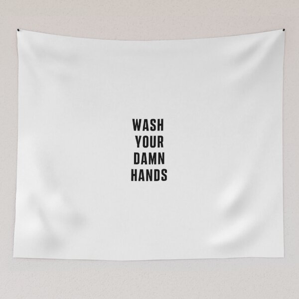 Item preview, WASH YOUR DAMN HANDS designed and sold by ownyourreality.