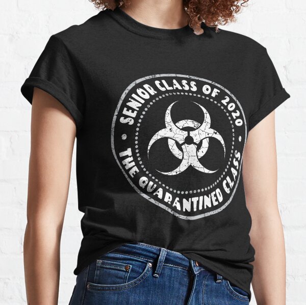 Senior Class of 2020 - The Quarantined Class | Funny Class of 2020 Quarantine Classic T-Shirt