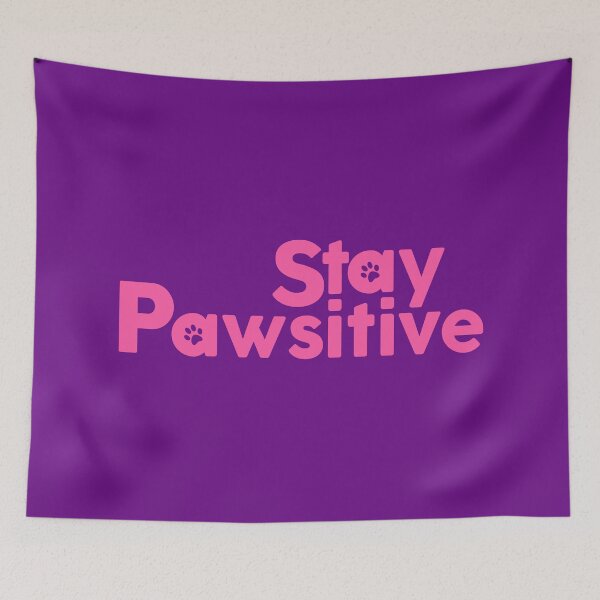 Item preview, Stay Pawsitive  designed and sold by FriendsList.