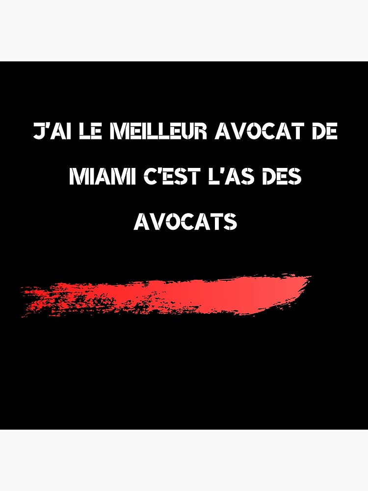 Carte De Vœux J Ai Le Meilleur Avocat De Miami C Est L As Des Avocats Citation Film Par Goseriesfilms Redbubble