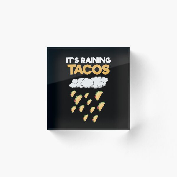 Artikelvorschau, Raining Tacos Mexican Food Weather Forecast entworfen und verkauft von Custom4ever.