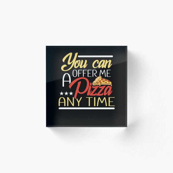 Artikelvorschau, Pizza Anytime Italian Food entworfen und verkauft von Custom4ever.