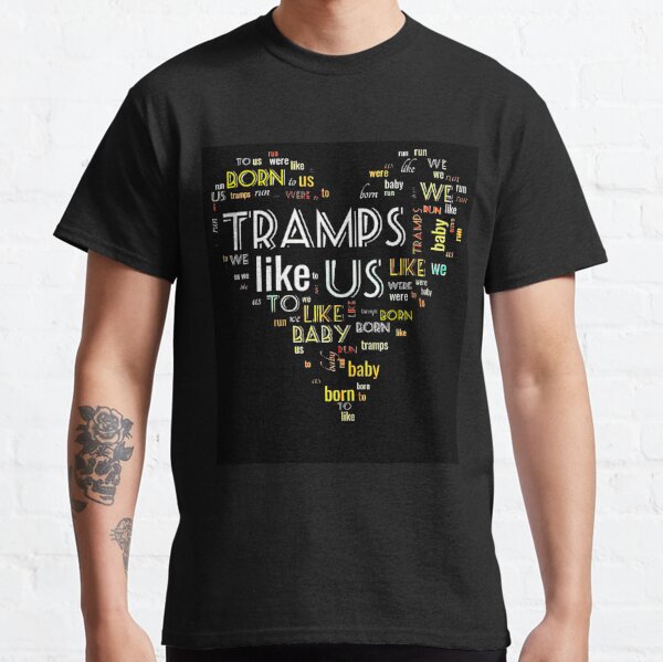 tramps like us t shirt