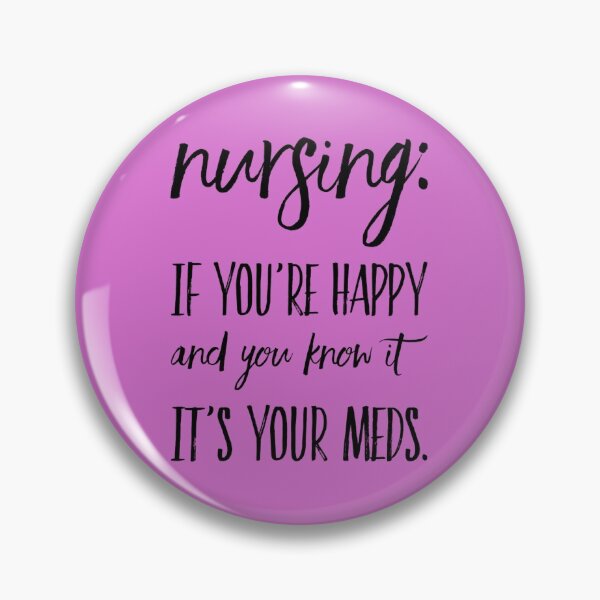 Item preview, Nursing Quotes - If You're Happy designed and sold by SuperMerchMan.