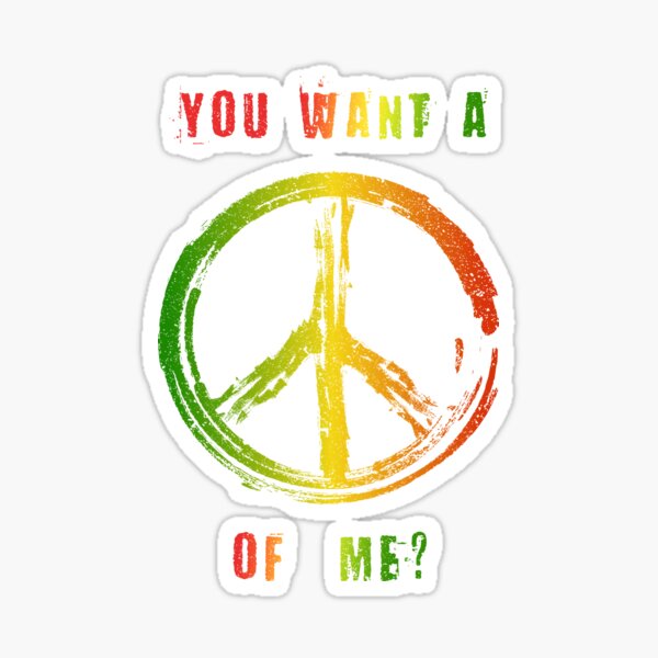 You Want A Peace Of Me Rasta Flag Peace Sign Reggae Dreads Sticker