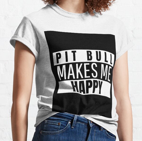 pitbull makes me happy Classic T-Shirt