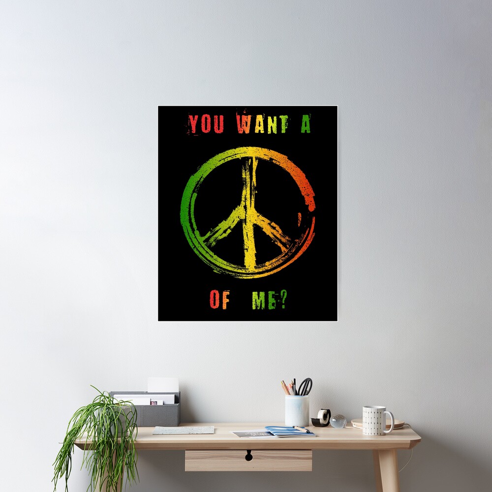 You Want A Peace Of Me Rasta Flag Peace Sign Reggae Dreads Poster