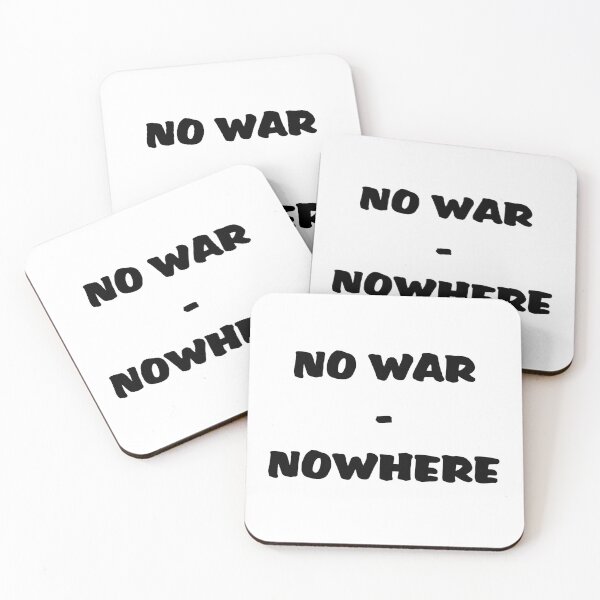 Item preview, NO WAR - NOWHERE designed and sold by coolbarda.