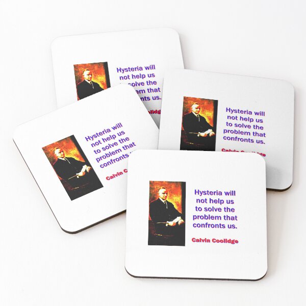 Item preview, Hysteria Will Not Help - Calvin Coolidge designed and sold by CrankyOldDude.