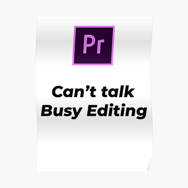 Adobe Premiere editor Shirt/Case/Mug/Sticker Poster