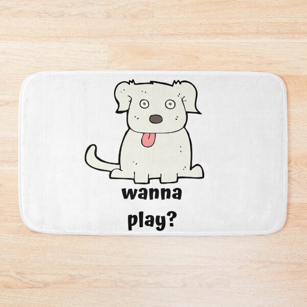 Item preview, Wanna Play Dog designed and sold by MikeHardy.