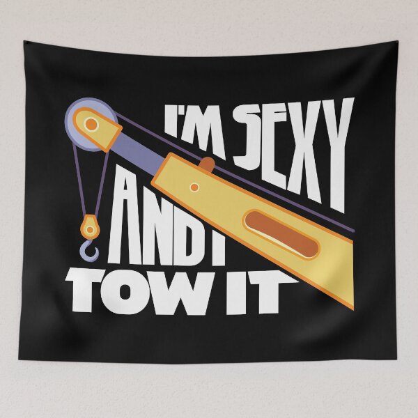 Item preview, Funny Tow Truck Operator -  I'm Sexy And I Tow It designed and sold by Sandra78.