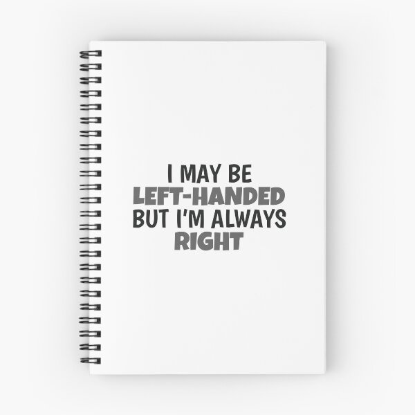 Item preview, I May Be Left Handed But I'm Always Right Lefty Left Handed Gift designed and sold by tispy.