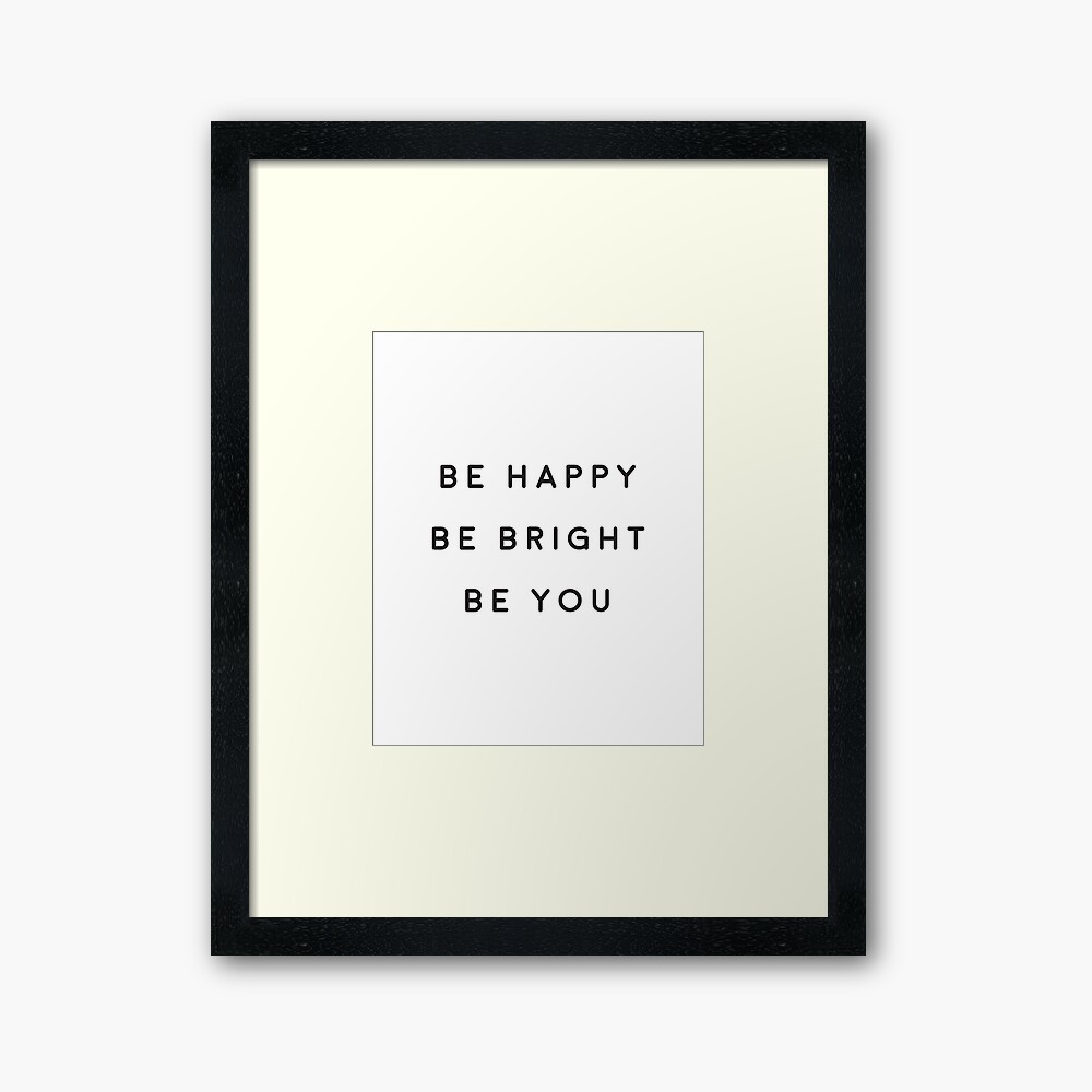 Be Happy Be Bright Be You!: A blank lined journal with motivational quote  on the cover