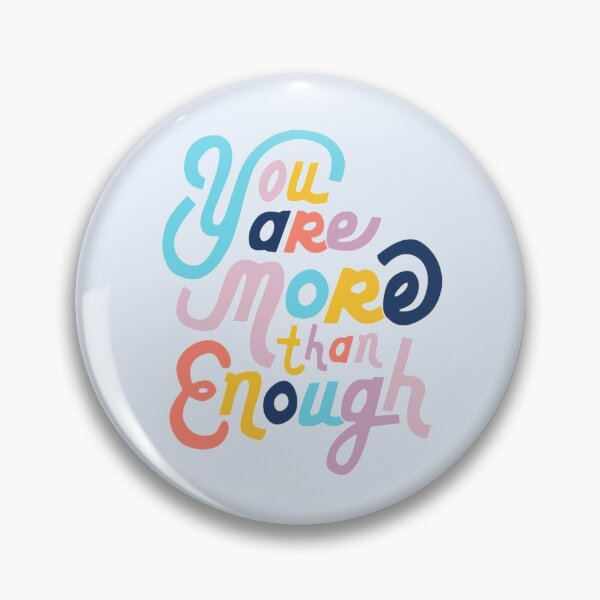 Item preview, You Are More than Enough designed and sold by AJ27.