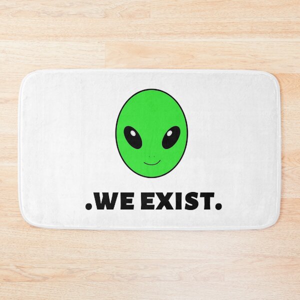 Item preview, We exist extraterrestrial green outerspace space milkyway galaxy creature believe in yourself designed and sold by conceptDVS.