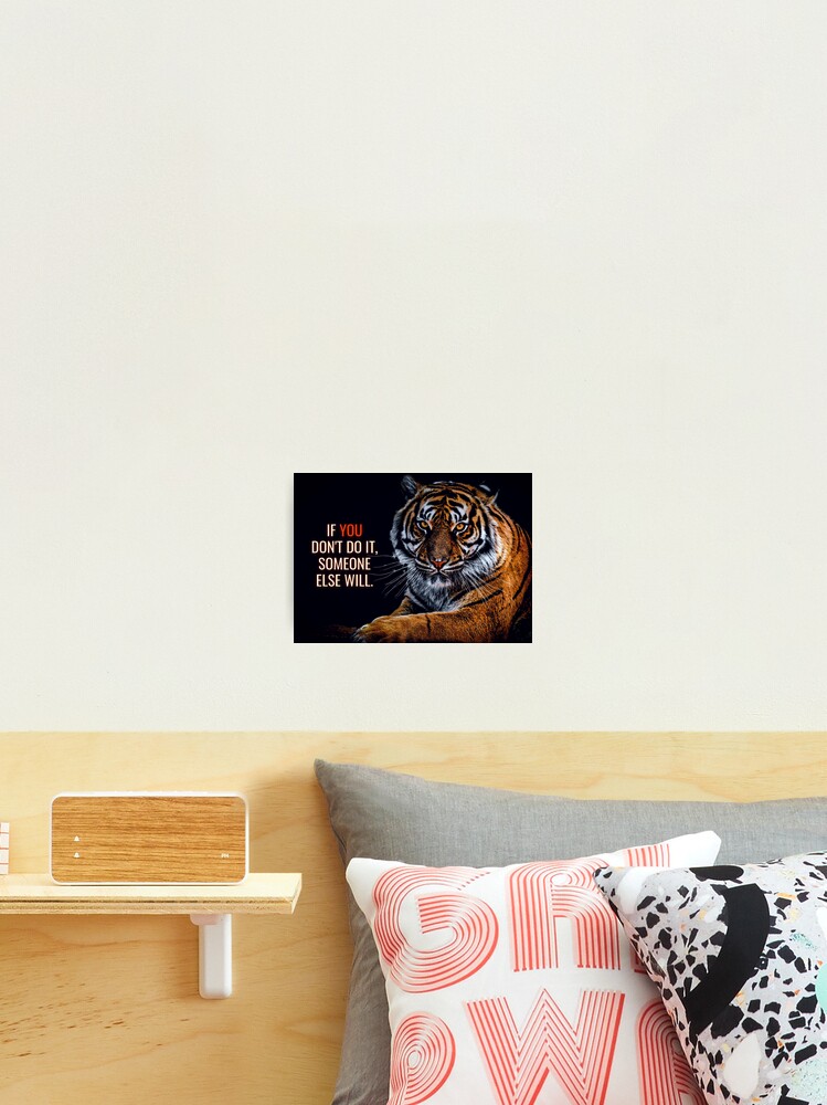 Animal Motivation - If you don't do it, someone else will. Poster for Sale  by Quotes And More