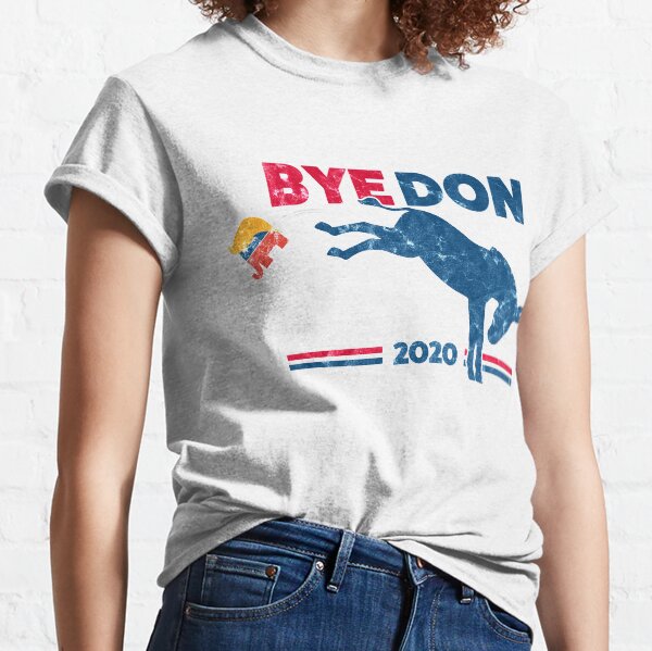 ByeDon - Bye, Bye Donald Trump Classic T-Shirt