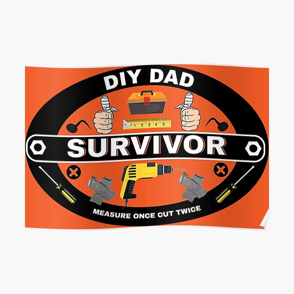 DIY Survivor - Heimwerker - Lustige DIY - Papa - Ehemann - Freund - Selbstbau - Schlechte DIY Poster